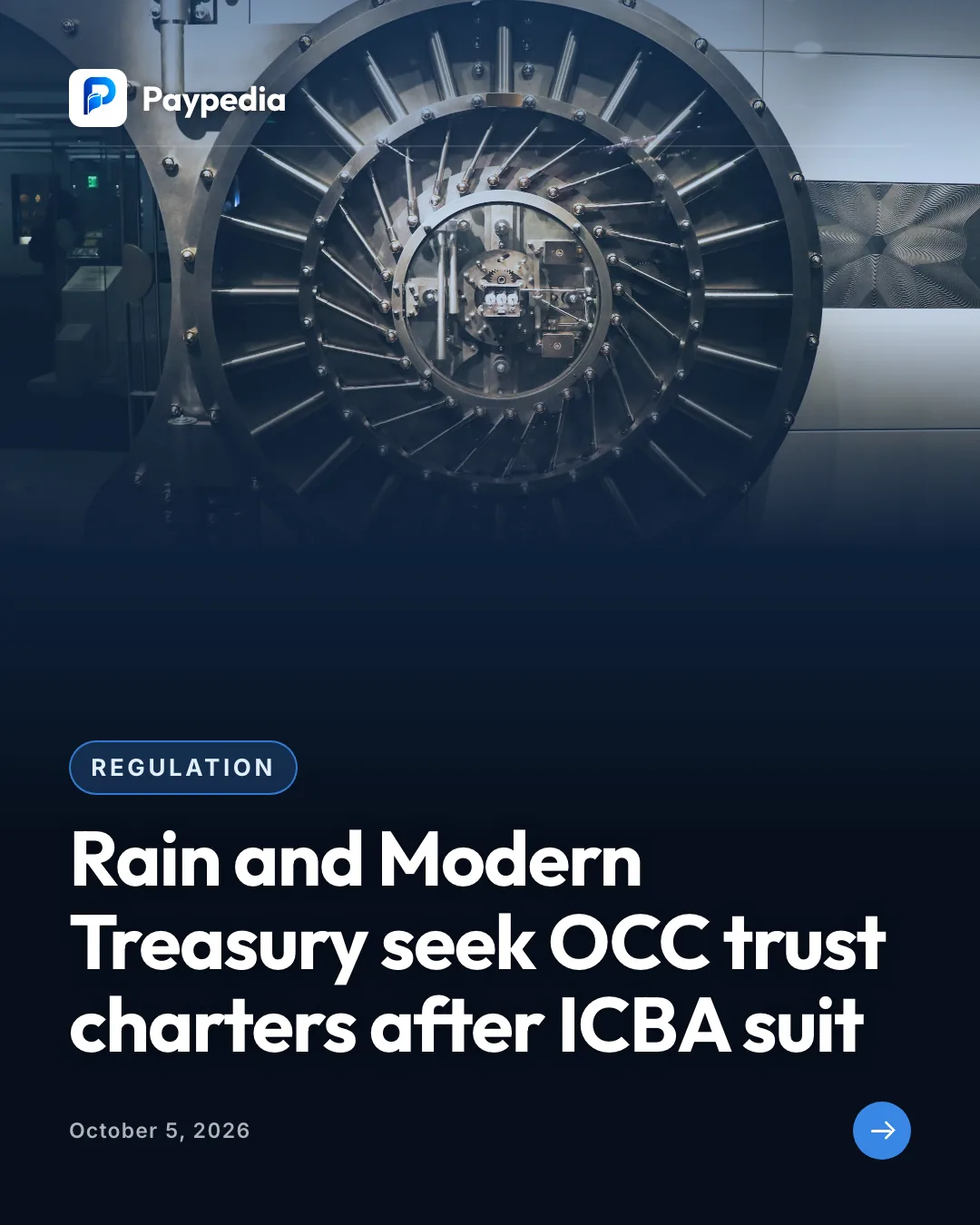 Regulation. Rain and Modern Treasury seek OCC trust charters after ICBA suit