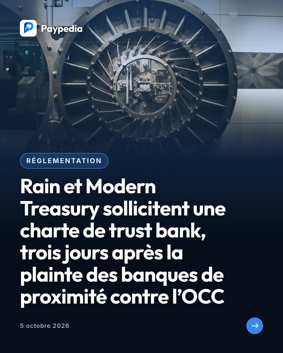 Réglementation. Rain et Modern Treasury sollicitent une charte de trust bank, trois jours après la plainte des banques de proximité contre l’OCC
