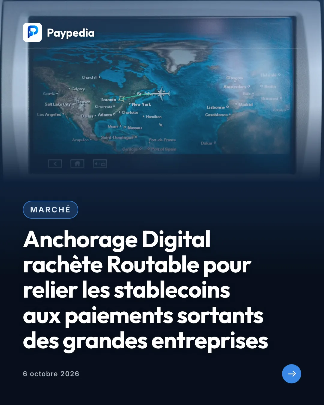 Marché. Anchorage Digital rachète Routable pour relier les stablecoins aux paiements sortants des grandes entreprises