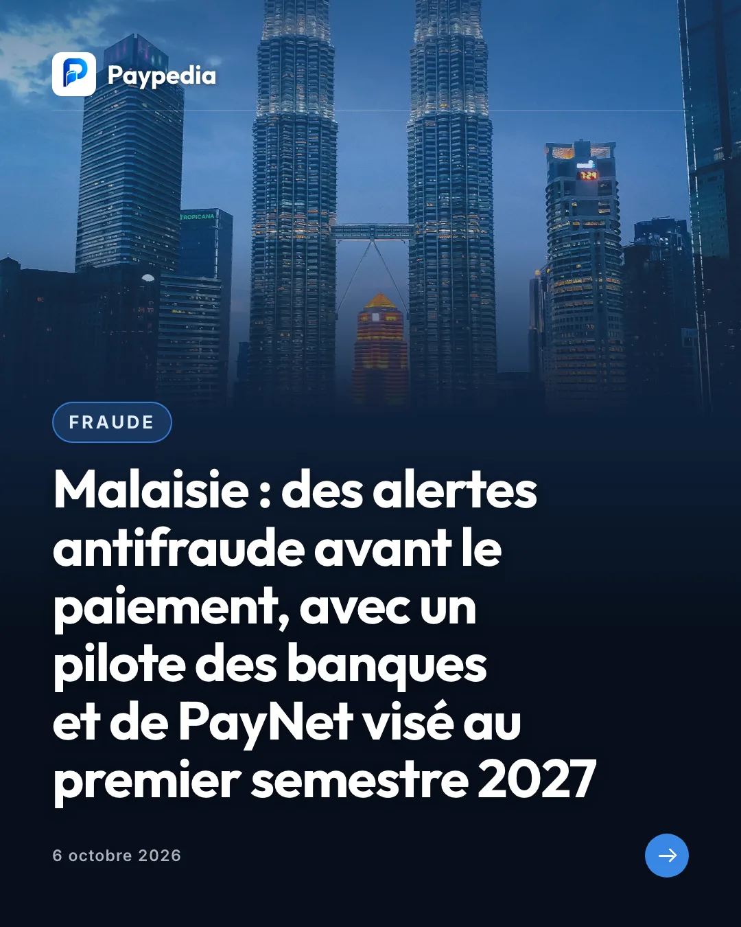 Fraude. Malaisie : des alertes antifraude avant le paiement, avec un pilote des banques et de PayNet visé au premier semestre 2027