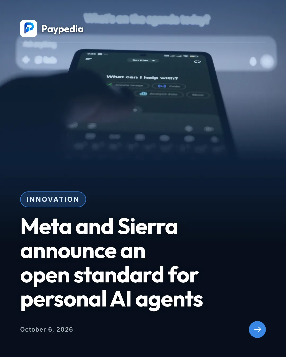 Innovation. Meta and Sierra announce an open standard for personal AI agents