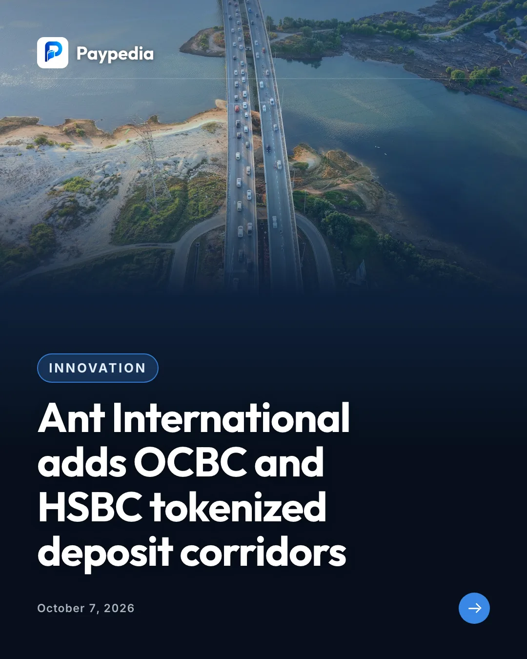 Innovation. Ant International adds OCBC and HSBC tokenized deposit corridors