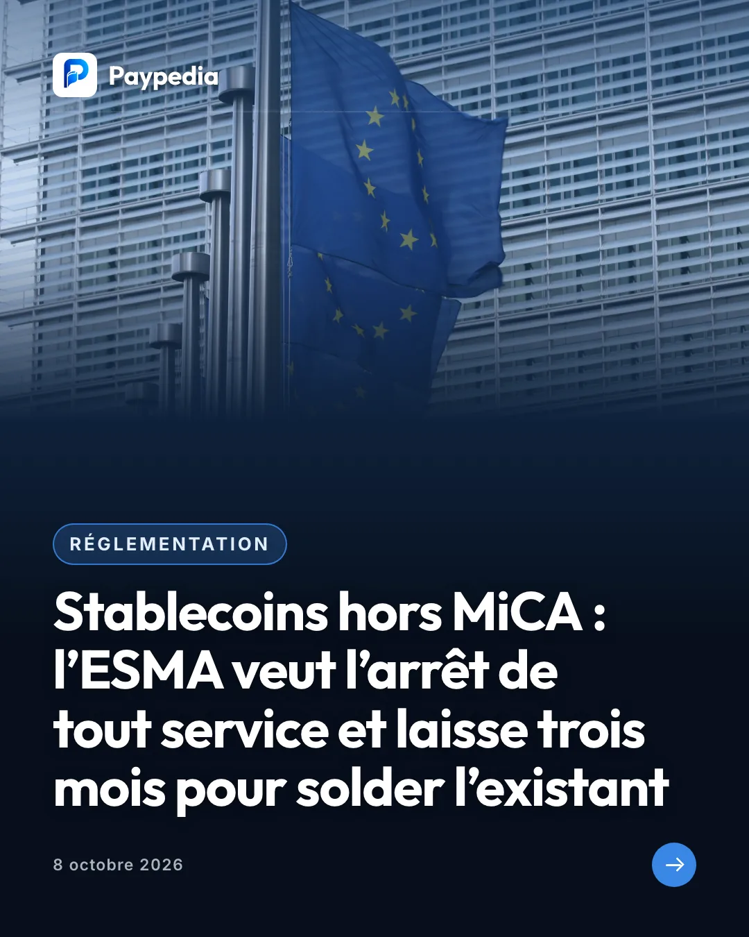 Réglementation. Stablecoins hors MiCA : l’ESMA veut l’arrêt de tout service et laisse trois mois pour solder l’existant
