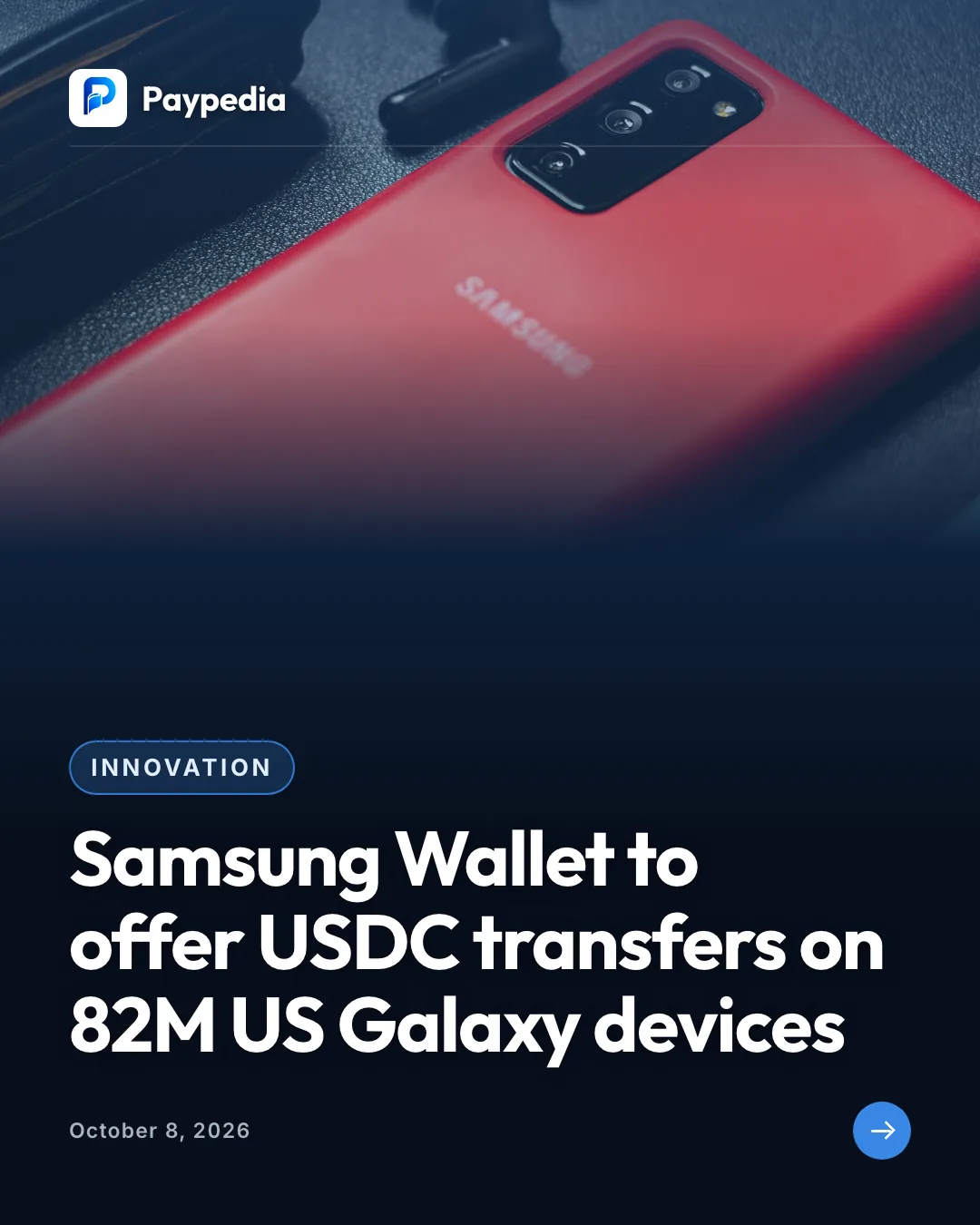 Innovation. Samsung Wallet to offer USDC transfers on 82M US Galaxy devices