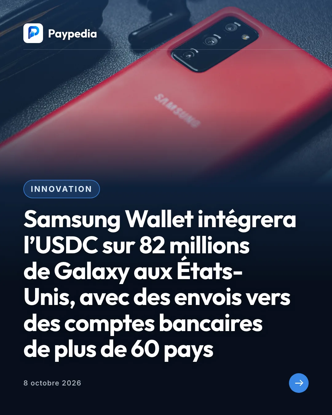 Innovation. Samsung Wallet intégrera l’USDC sur 82 millions de Galaxy aux États-Unis, avec des envois vers des comptes bancaires de plus de 60 pays